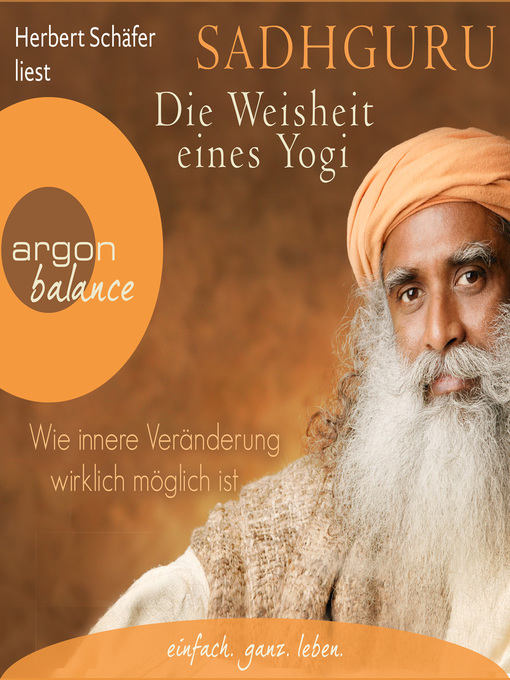 Title details for Die Weisheit eines Yogi--Wie innere Veränderung wirklich möglich ist by Sadhguru - Wait list
